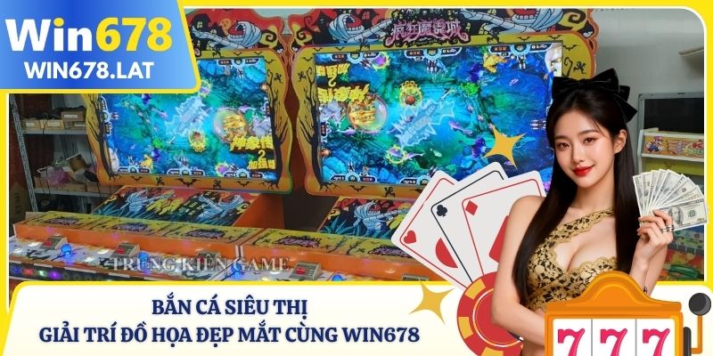 Bắn Cá Siêu Thị